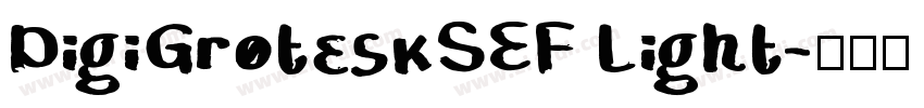 DigiGroteskSEF Light字体转换